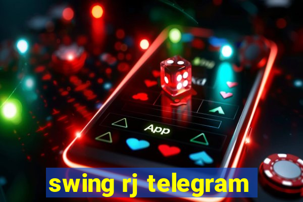 swing rj telegram